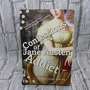 Confessions of a Jane Austen Addict (Jane Austen Addict Series)