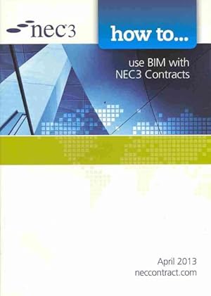 Seller image for How to Use BIM With NEC3 Contracts for sale by GreatBookPrices