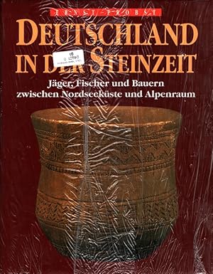 Imagen del vendedor de Deutschland in der Steinzeit : Jger, Fischer und Bauern zwischen Nordseekste und Alpenraum. a la venta por Versandantiquariat Nussbaum