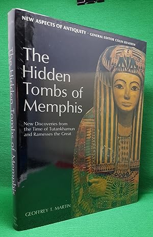 The Hidden Tombs of Memphis: New Discoveries from the Time of Tutankhamun and Ramesses the Great