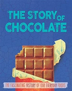 Seller image for The Story of Food: Chocolate for sale by WeBuyBooks