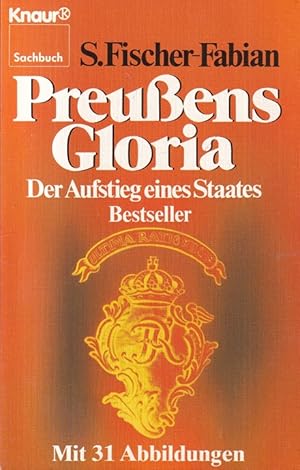 Bild des Verkufers fr Preussens Gloria : Der Aufstieg eines Staates. Knaur ; 3695 : Sachbuch. zum Verkauf von Versandantiquariat Nussbaum
