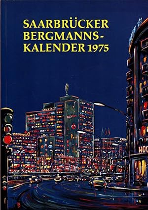 Saarbrücker Bergmannskalender 1975 hrsg. von der Saarbergwerke-Aktiengesellschaft, Saarbrücken