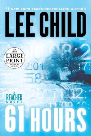 Imagen del vendedor de 61 Hours: A Jack Reacher Novel by Child, Lee [Paperback ] a la venta por booksXpress
