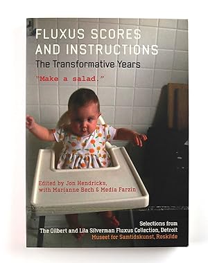 Fluxus Scores and Instructions The Transformative Years "Make a salad" Selections from The Gilber...