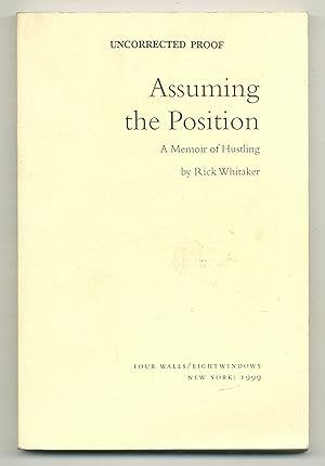 Seller image for Assuming the Position: A Memoir of Hustling for sale by Between the Covers-Rare Books, Inc. ABAA