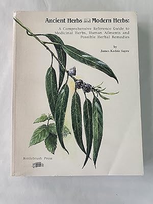 Immagine del venditore per Ancient Herb and Modern Herbs: A Comprehensive Reference Guide to Medicinal Herbs, Human Ailments, and Possible Herbal Remedies venduto da Blue Eye Books
