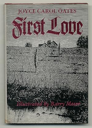 Imagen del vendedor de First Love: A Gothic Tale a la venta por Between the Covers-Rare Books, Inc. ABAA