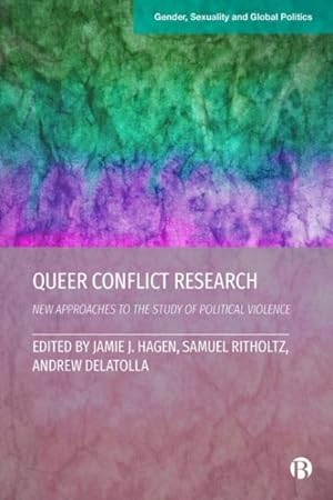 Seller image for Queer Conflict Research : New Approaches to the Study of Political Violence for sale by GreatBookPrices