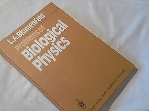 Problems of biological physics : [rev. transl. of the Russ. ed.]. L. A. Blumenfeld. [Vol. ed.: He...