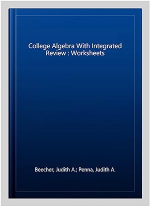 Image du vendeur pour College Algebra With Integrated Review : Worksheets mis en vente par GreatBookPricesUK