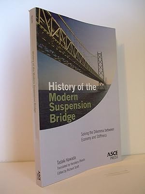 Imagen del vendedor de History of the Modern Suspension Bridge: Solving the Dilemma between Economy and Stiffness a la venta por Lily of the Valley Books
