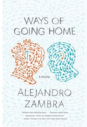 Imagen del vendedor de Ways of Going Home: A Novel by Zambra, Alejandro [Paperback ] a la venta por booksXpress