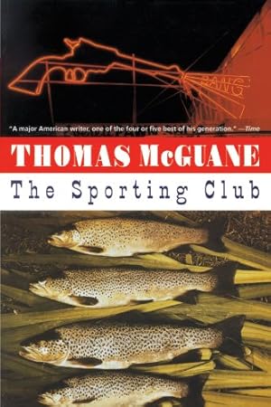 Seller image for The Sporting Club by McGuane, Thomas [Paperback ] for sale by booksXpress