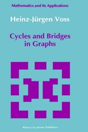 Seller image for Cycles and Bridges in Graphs (Mathematics and its Applications) by Voss, Heinz-J¼rgen [Hardcover ] for sale by booksXpress