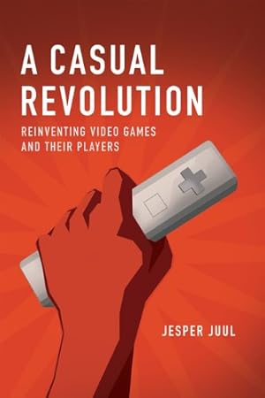Imagen del vendedor de A Casual Revolution: Reinventing Video Games and Their Players (The MIT Press) by Juul, Jesper [Paperback ] a la venta por booksXpress