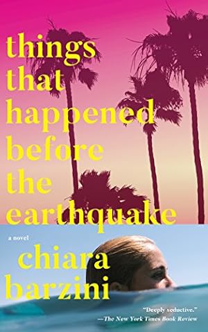 Seller image for Things That Happened Before the Earthquake: A Novel by Barzini, Chiara [Paperback ] for sale by booksXpress