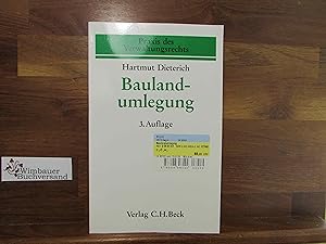 Seller image for Baulandumlegung : Recht und Praxis. von. Unter Mitarb. von Beate Dieterich-Buchwald und Gerd Geuenich / Praxis des Verwaltungsrechts ; H. 2 for sale by Antiquariat im Kaiserviertel | Wimbauer Buchversand