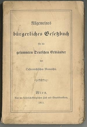 Allgemeines bürgerliches Gesetzbuch für die gesammten deutschen Erbländer der Oesterreichischen M...