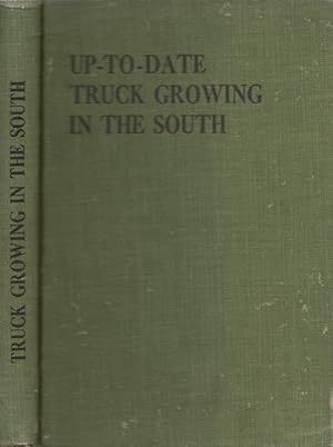 Seller image for Up-To-Date Truck Growing In the South for sale by Americana Books, ABAA