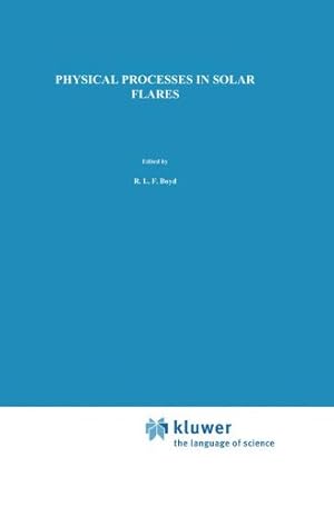 Bild des Verkufers fr Physical Processes in Solar Flares (Astrophysics and Space Science Library) by Somov, B.V. [Hardcover ] zum Verkauf von booksXpress