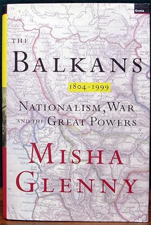 Imagen del vendedor de THE BALKANS 1804-1999. Nationalism, War and the Great Powers. a la venta por The Antique Bookshop & Curios (ANZAAB)