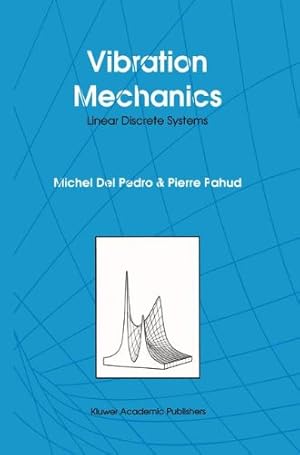 Seller image for Vibration Mechanics: Linear Discrete Systems by del Pedro, M., Pahud, P. [Hardcover ] for sale by booksXpress