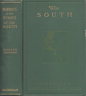 Highways and Byways of the South Including the States of North Carolina, South Carolina, West Vir...