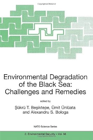 Seller image for Environmental Degradation of the Black Sea: Challenges and Remedies (Nato Science Partnership Subseries: 2 (closed)) [Paperback ] for sale by booksXpress