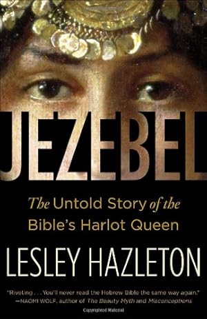 Bild des Verkufers fr Jezebel: The Untold Story of the Bible's Harlot Queen by Hazleton, Lesley [Paperback ] zum Verkauf von booksXpress