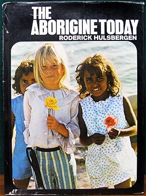 THE ABORIGINE TODAY. Photography by R.Hulsbergen.