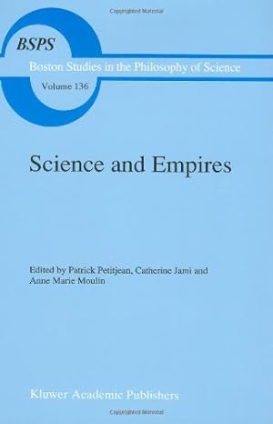 Bild des Verkufers fr Science and Empires: Historical Studies about Scientific Development and European Expansion (Boston Studies in the Philosophy and History of Science) [Hardcover ] zum Verkauf von booksXpress