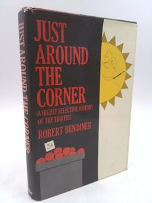 Bild des Verkufers fr Just Around The Corner: A Highly Selective History of the Thirties zum Verkauf von ThriftBooksVintage