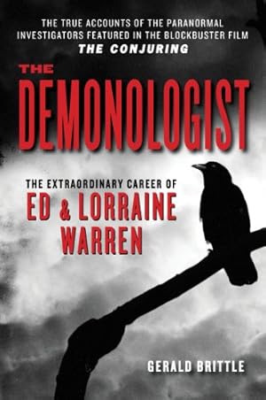 Seller image for The Demonologist: The Extraordinary Career of Ed and Lorraine Warren (The Paranormal Investigators Featured in the Film "The Conjuring") by Brittle, Gerald [Paperback ] for sale by booksXpress