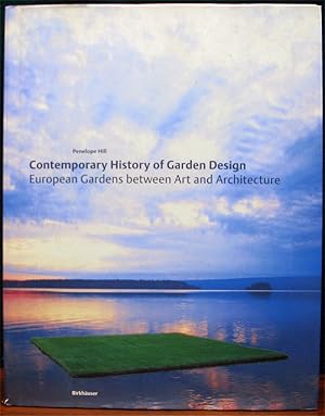 Seller image for CONTEMPORARY HISTORY OF GARDEN DESIGN. European Gardens between Art and Architecture. for sale by The Antique Bookshop & Curios (ANZAAB)