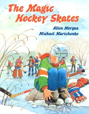 Imagen del vendedor de The Magic Hockey Skates by Allen Morgan [Paperback ] a la venta por booksXpress