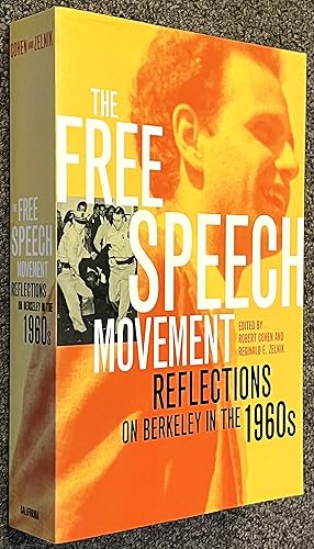 Imagen del vendedor de The Free Speech Movement Reflections on Berkeley in the 1960S a la venta por DogStar Books