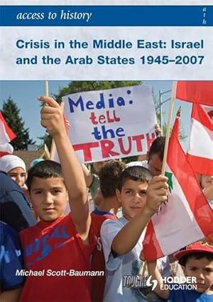 Seller image for Access to History: Crisis in the Middle East: Israel and the Arab States 1945-2007 for sale by WeBuyBooks 2