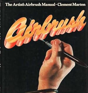 Bild des Verkufers fr Airbrush: The Artist's Airbrush Manual zum Verkauf von Leura Books