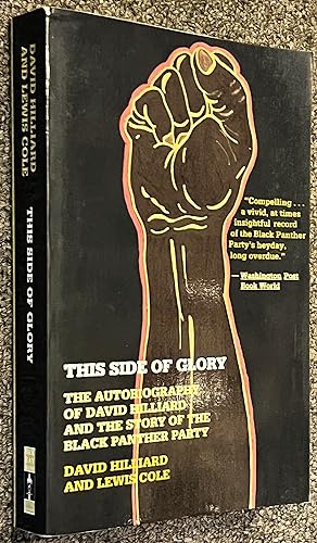 The Side of Glory; The Autobiography of David Hilliard and the Story of the Black Panther Party