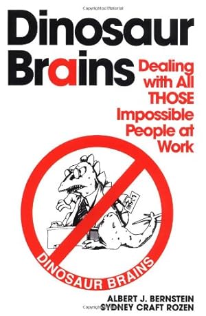 Immagine del venditore per Dinosaur Brains: Dealing with All THOSE Impossible People at Work by Bernstein, Albert J. [Paperback ] venduto da booksXpress