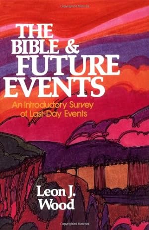Seller image for Bible and Future Events, The by Wood, Leon J. [Paperback ] for sale by booksXpress