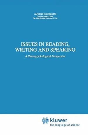 Seller image for Issues in Reading, Writing and Speaking: A Neuropsychological Perspective (Neuropsychology and Cognition) by Caramazza, A. [Hardcover ] for sale by booksXpress