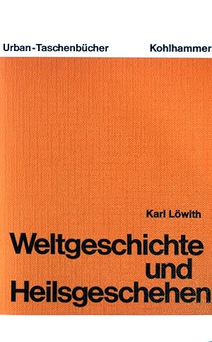 Bild des Verkufers fr Weltgeschichte und Heilsgeschehen : die theologischen Voraussetzungen der Geschichtsphilosophie. UB Urban-Taschenbuch (Nr. 2) zum Verkauf von books4less (Versandantiquariat Petra Gros GmbH & Co. KG)