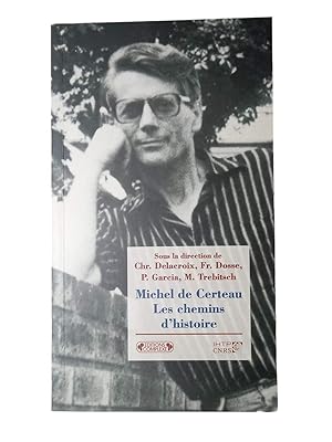 Image du vendeur pour Michel de Certeau : les chemins de l'histoire mis en vente par Librairie Douin