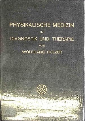 Bild des Verkufers fr Physikalische Medizin in Diagnostik und Therapie. zum Verkauf von books4less (Versandantiquariat Petra Gros GmbH & Co. KG)