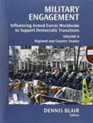 Seller image for Military Engagement: Influencing Armed Forces Worldwide to Support Democratic Transitions [Paperback ] for sale by booksXpress