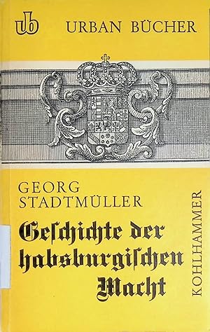 Bild des Verkufers fr Geschichte der habsburgischen Macht Urban Buch Nr. 91 zum Verkauf von books4less (Versandantiquariat Petra Gros GmbH & Co. KG)