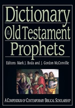 Seller image for Dictionary of the Old Testament: Prophets (IVP Bible Dictionary) [Hardcover ] for sale by booksXpress