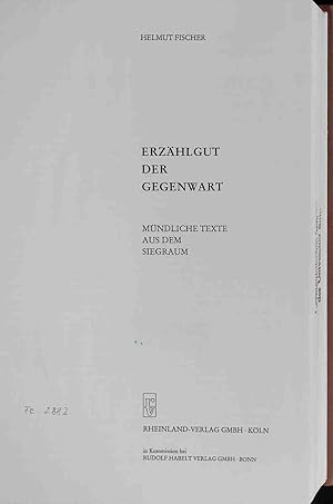 Immagine del venditore per Erzhlgut der Gegenwart : mndl. Texte aus d. Siegraum. Werken und wohnen ; Bd. 11 venduto da books4less (Versandantiquariat Petra Gros GmbH & Co. KG)